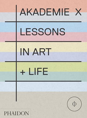 Beispielbild fr Akademie X: Lessons in Art + Life zum Verkauf von Books for Life