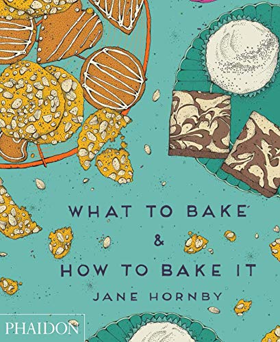 9780714867434: WHAT TO BAKE AND HOW TO BAKE IT