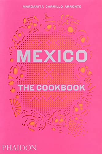 9780714867526: Mexico: The Cookbook