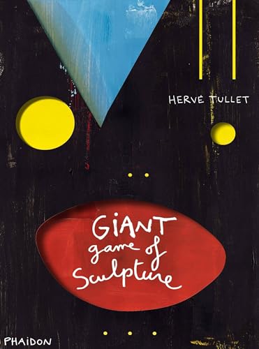 Stock image for Herv Tullet: The Giant Game of Sculpture for sale by Books From California