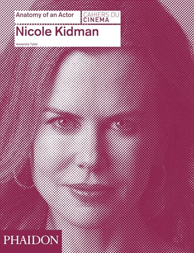 9780714868035: Nicole Kidman. Anatomy of an actor. Ediz. illustrata