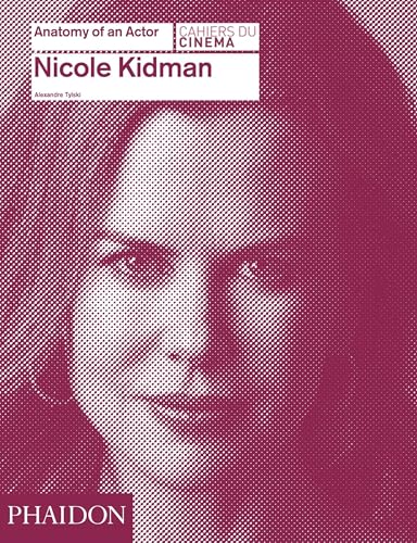 9780714868035: Nicole Kidman: Anatomy of an Actor