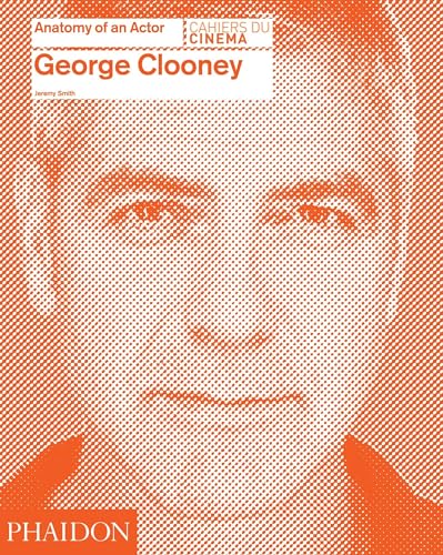 Stock image for George Clooney: Anatomy of an Actor for sale by HPB-Emerald
