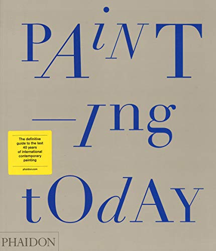 9780714868561: PAINTING TODAY PB