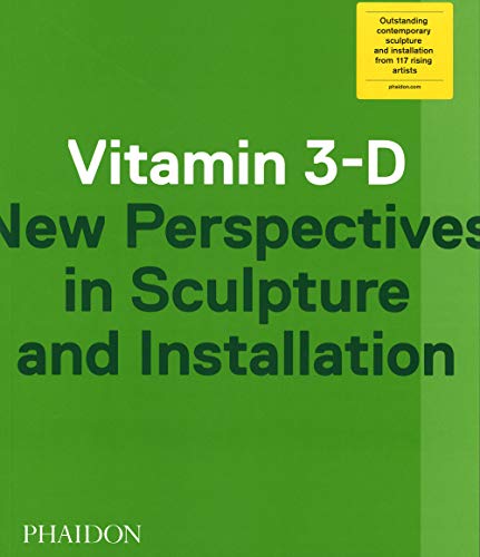 Imagen de archivo de Vitamin 3-D: New Perspectives in Sculpture and Installation a la venta por Holt Art Books