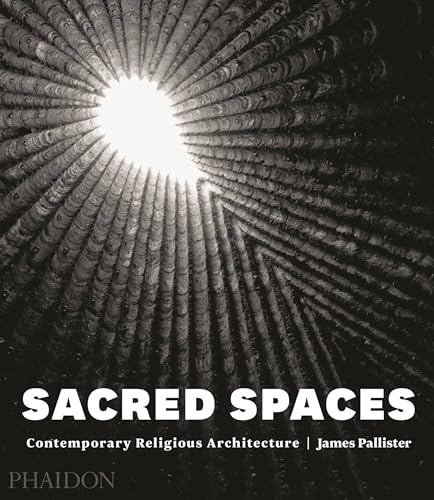 Beispielbild fr Sacred Spaces: Contemporary Religious Architecture zum Verkauf von Bookoutlet1