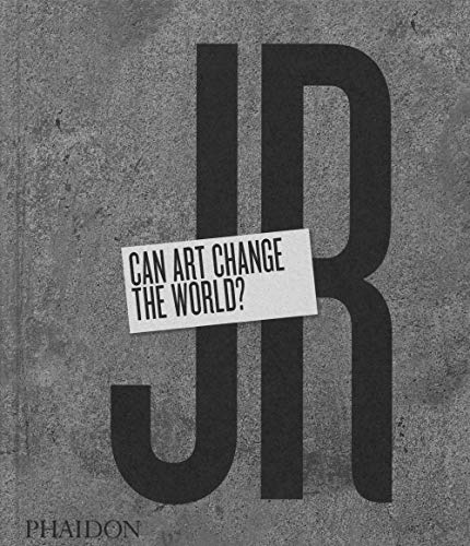 Stock image for Jr: Can Art Change the World? for sale by ThriftBooks-Dallas