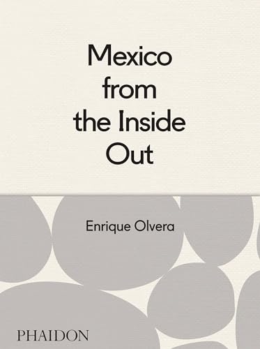 9780714869568: MEXICO FROM THE INSIDE OUT