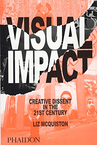 Stock image for Visual Impact: Creative Dissent in the 21st Century for sale by HPB-Ruby