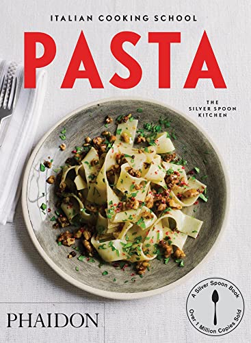 Stock image for Italian Cooking School: Pasta (Italian Cooking School: Silver Spoon Cookbooks) for sale by WorldofBooks
