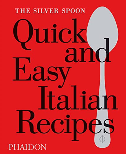 Imagen de archivo de The Silver Spoon Quick and Easy Italian Recipes a la venta por SecondSale
