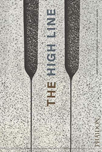 9780714871004: The High Line: foreseen, unforeseen (ARCHITECTURE)