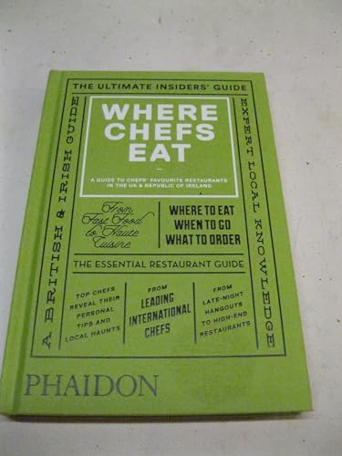 Imagen de archivo de Where Chefs Eat: A Guide to Chefs' Favourite Restaurants a la venta por WorldofBooks