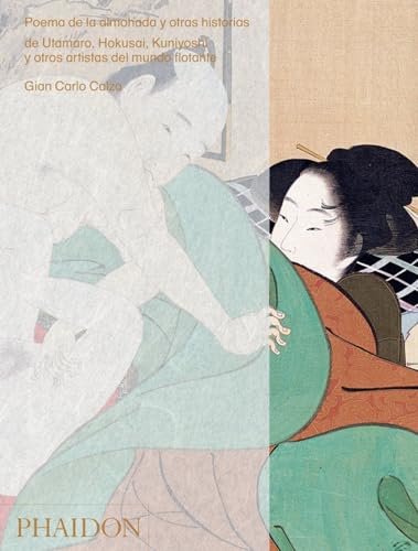 Stock image for Poema de la Almohada: Por Utamaro, Hokusai, Kuniyoshi y Otros Artistas del Mundo Flotante (Poem of the Pillow) (Spanish Edition) for sale by Books From California