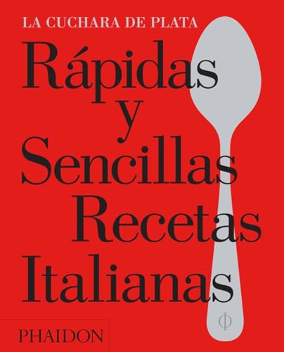 Imagen de archivo de Rápidas y Sencillas Recetas Italianas (The Silver Spoon Quick and Easy Italian)(Spanish Edition) a la venta por Books From California