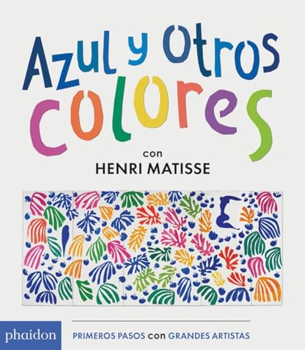 Stock image for Azul y Otros Colores con Henri Matisse (Blue and Other Colors with Henri Matisse) (Spanish Edition) for sale by Ebooksweb