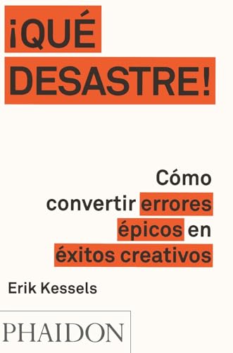 Imagen de archivo de ¡Que Desastre!: C mo convertir errores  picos en  xitos creativos (Failed It!) (Spanish Edition) a la venta por Books From California