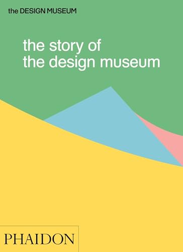 Beispielbild fr The Story of the Design Museum zum Verkauf von Books From California