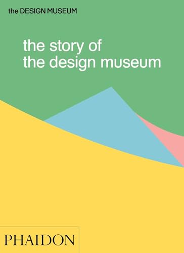 9780714872537: The Story Of The Desing Museum