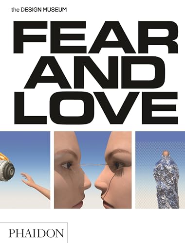 Stock image for Fear & Love: Reactions to a Complex World: The Des for sale by WorldofBooks