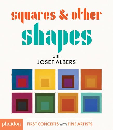 9780714872568: Squares & other shapes with Albers Josef: with Josef Albers (Libri per bambini)