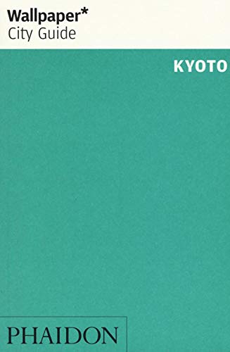 9780714872704: Kyoto. Ediz. inglese (Wallpaper. City Guide) [Idioma Ingls] (TRAVEL)