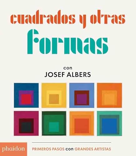 9780714872995: Cuadrados y otras formas con Josef Albers / Squares & Other Shapes with Josef Albers