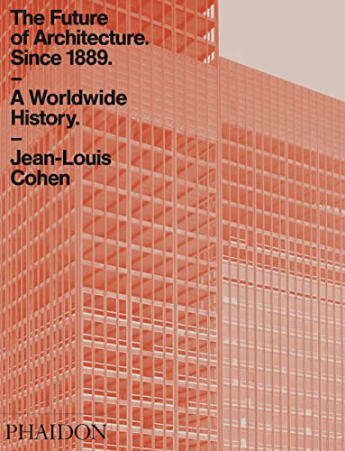 9780714873190: The future of architecture since 1889. A worldwide history. Ediz. a colori