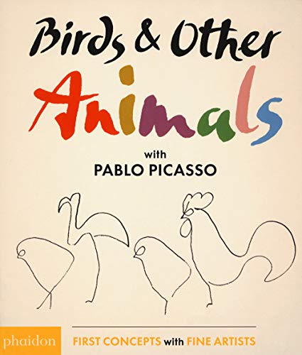 Stock image for BIRDS OTHER ANIMALS: WITH PABLO PICASSO for sale by Zoom Books Company