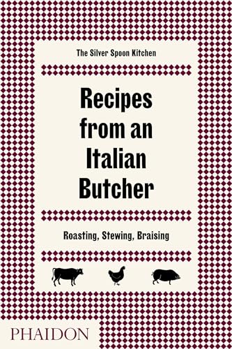 Imagen de archivo de Recipes from an Italian Butcher: Roasting, Stewing, Braising a la venta por Bookoutlet1