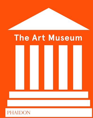 Stock image for The Art Museum for sale by GF Books, Inc.