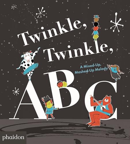 Beispielbild fr Twinkle, Twinkle, ABC: A Mixed-up, Mashed-up Melody zum Verkauf von Greener Books