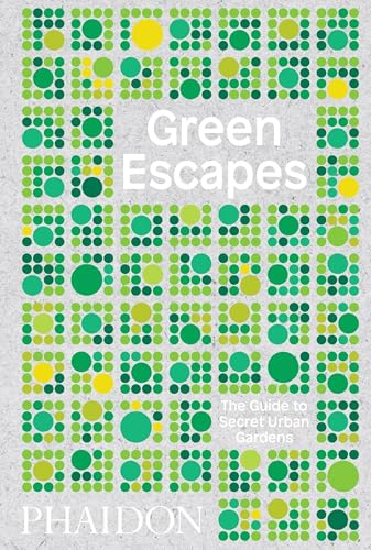 Stock image for Green Escapes: The Guide to Secret Urban Gardens for sale by BooksRun