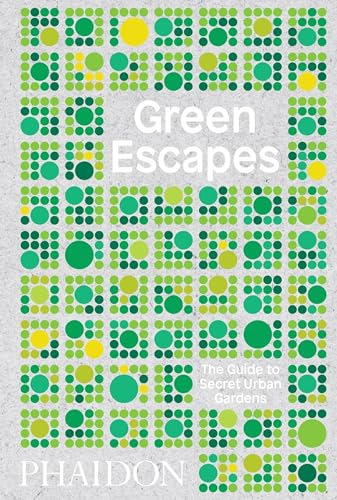 Stock image for Green Escapes: The Guide to Secret Urban Gardens for sale by BooksRun