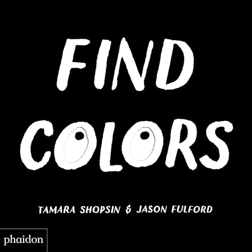 Stock image for Find Colors: Published in association with the Whitney Museum of American Art for sale by Discover Books