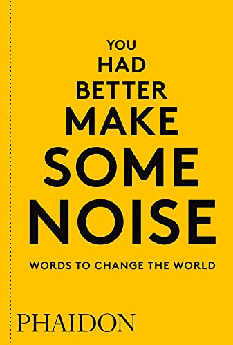 Stock image for You Had Better Make Some Noise: Words to Change the World for sale by SecondSale