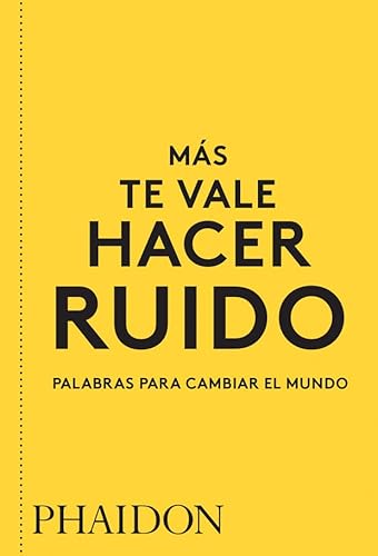 Stock image for Más te vale hacer ruido. Palabras para cambiar el mundo (You Had Better Make Some Noise) (Spanish Edition) for sale by PlumCircle