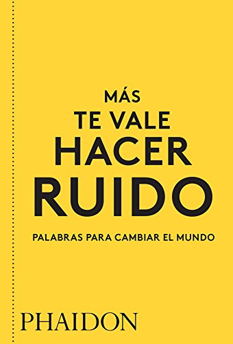 Stock image for Más te vale hacer ruido. Palabras para cambiar el mundo (You Had Better Make Some Noise) (Spanish Edition) for sale by PlumCircle