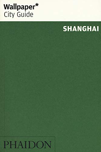 Imagen de archivo de WALLPAPER CITY GUIDE SHANGHAI a la venta por Siglo Actual libros