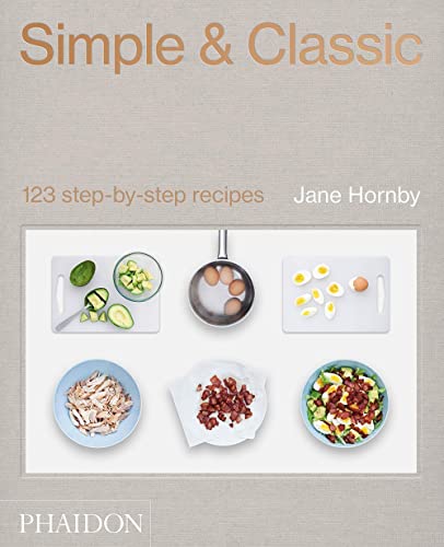 Stock image for Simple & Classic: 123 Step-by-Step Recipes for sale by WorldofBooks