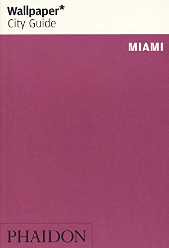 Beispielbild fr Wallpaper* City Guide Miami zum Verkauf von WorldofBooks