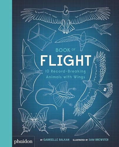 Imagen de archivo de Book of Flight : 10 Record-Breaking Animals with Wings a la venta por Better World Books