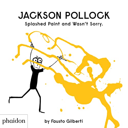 Beispielbild fr Jackson Pollock Splashed Paint And Wasn't Sorry. zum Verkauf von BooksRun