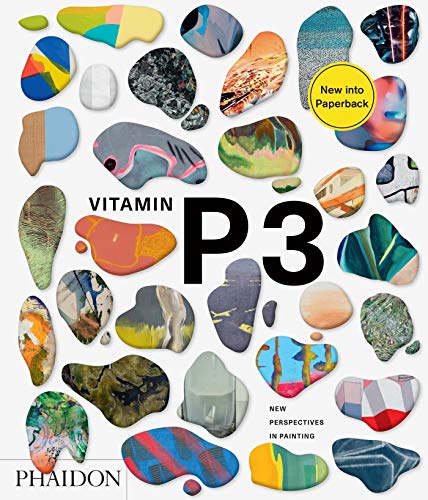 Vitamin P3: New Perspectives in Painting - Phaidon Editors