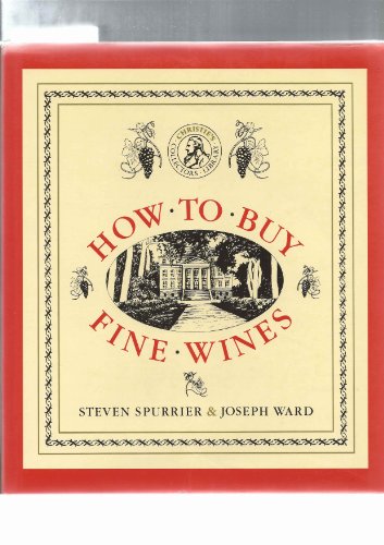 Beispielbild fr How to Buy Fine Wines: A Christie's Collector's Guide (Christie's collectors guides) zum Verkauf von AwesomeBooks