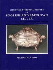 Imagen de archivo de Christie's Pictorial History of English and American Silver a la venta por Books of the Smoky Mountains