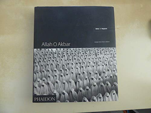 ALLAH O AKBAR FRENCH EDITION (AUTRES PHAIDON) (9780714890401) by PHAIDON, Jalai