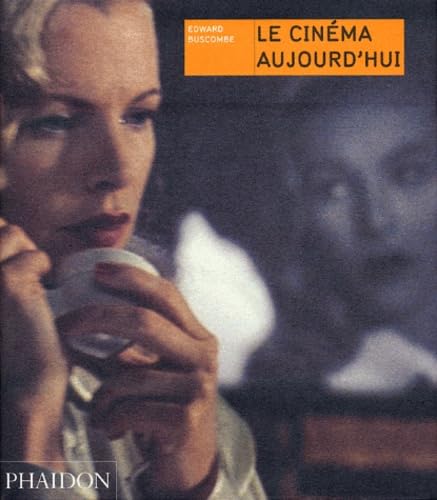 Le cinÃ©ma aujourd'hui (0000) (9780714894164) by Buscombe, Ed