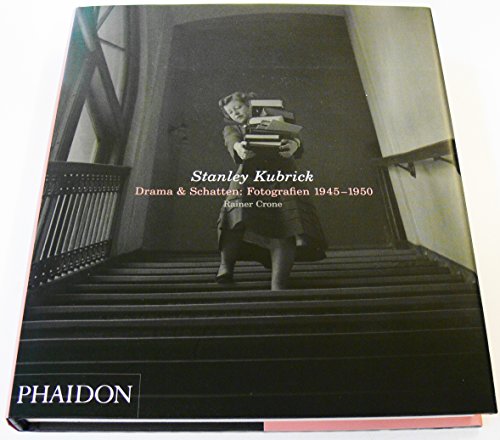 Stanley Kubrick - Drama & [und] Schatten: Fotografien 1945-1950 : Prolog von Jeff Wall - Crone, Rainer; Wall, Jeff [Prolog]; Kubrick, Stanley [Künstler]