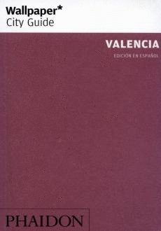 Imagen de archivo de Wallpaper City Guide: Valencia a la venta por Iridium_Books